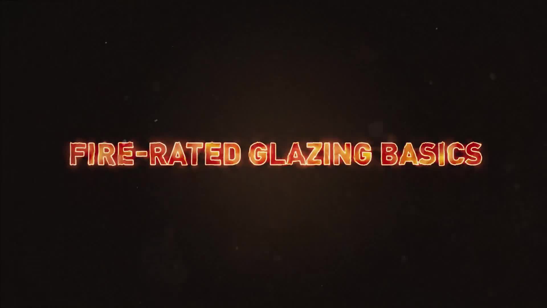 Fire Rated Basics 1 For US Glass
